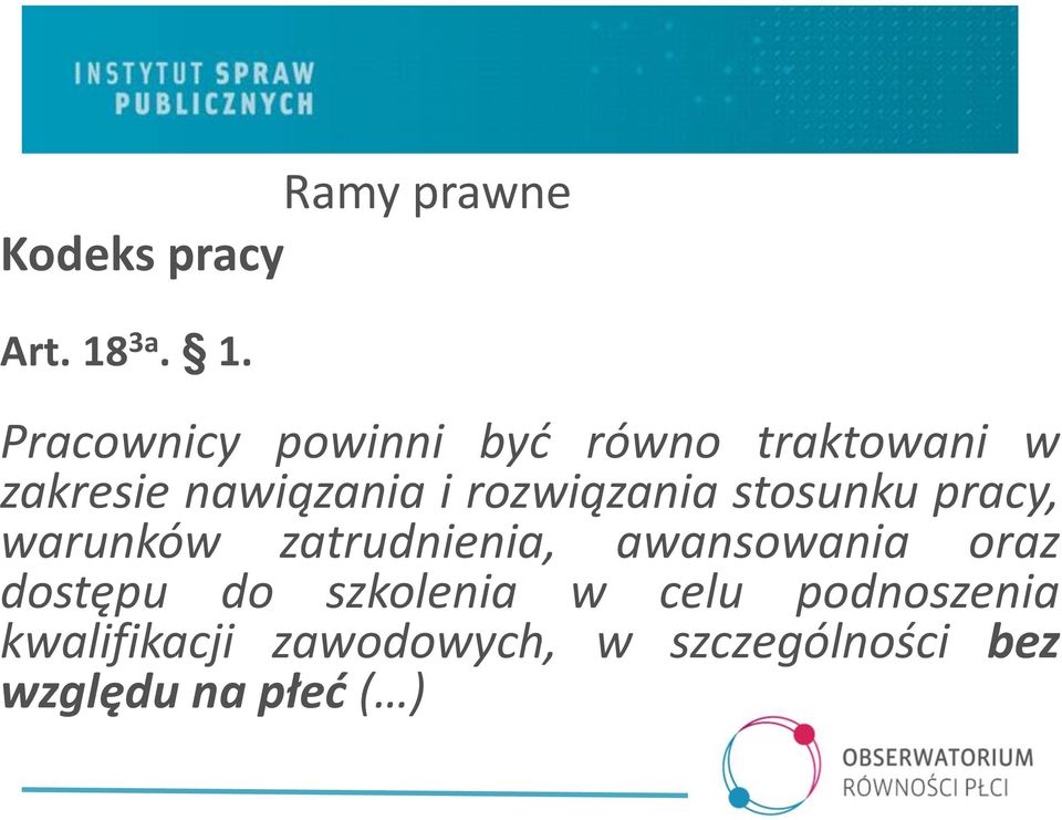 Pracownicy powinni być równo traktowani w zakresie nawiązania i