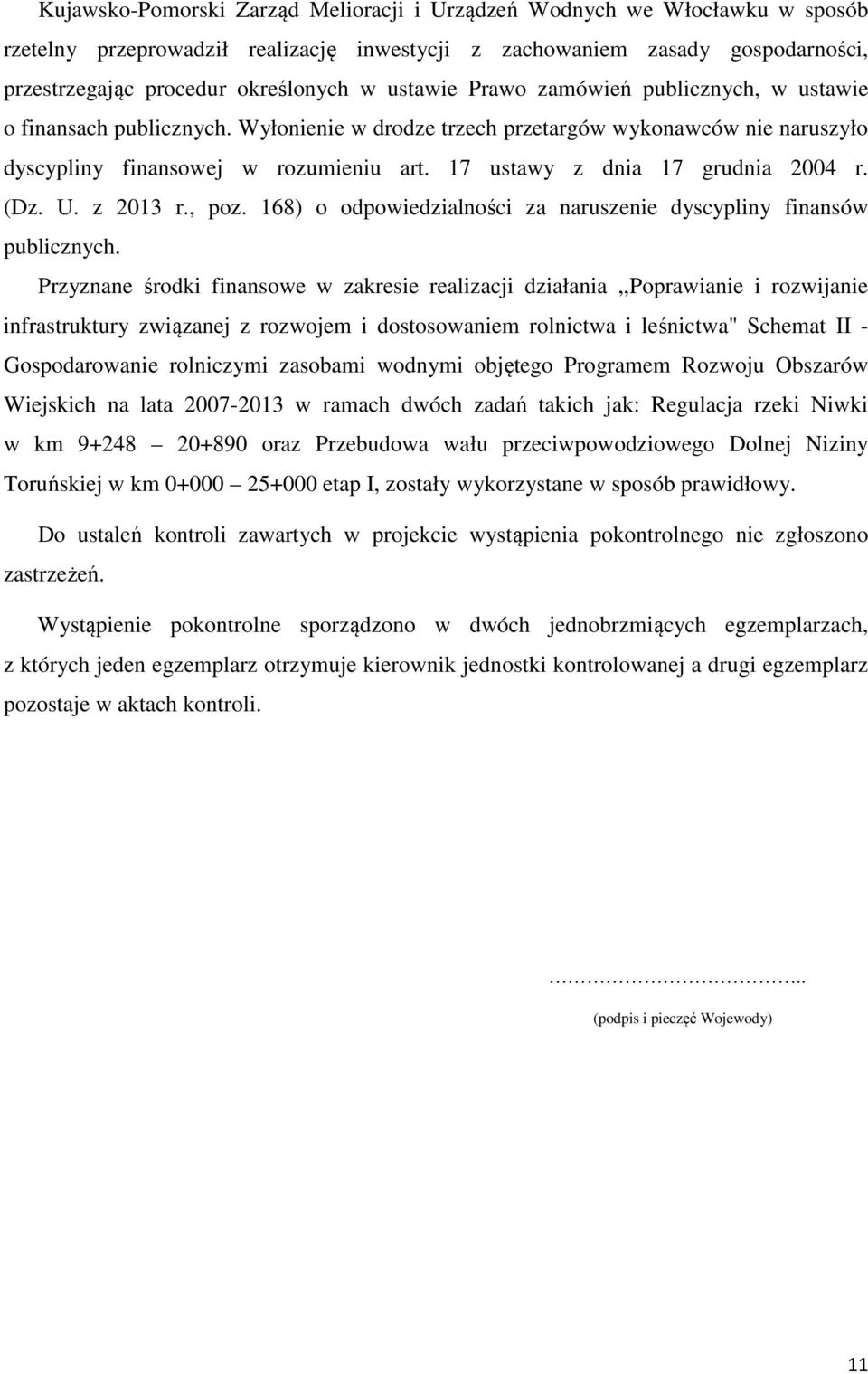 17 ustawy z dnia 17 grudnia 2004 r. (Dz. U. z 2013 r., poz. 168) o odpowiedzialności za naruszenie dyscypliny finansów publicznych.