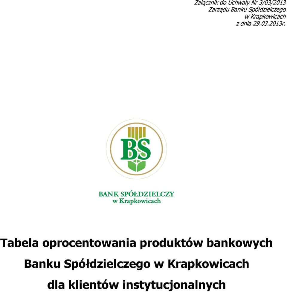 Tabela oprocentowania produktów bankowych Banku