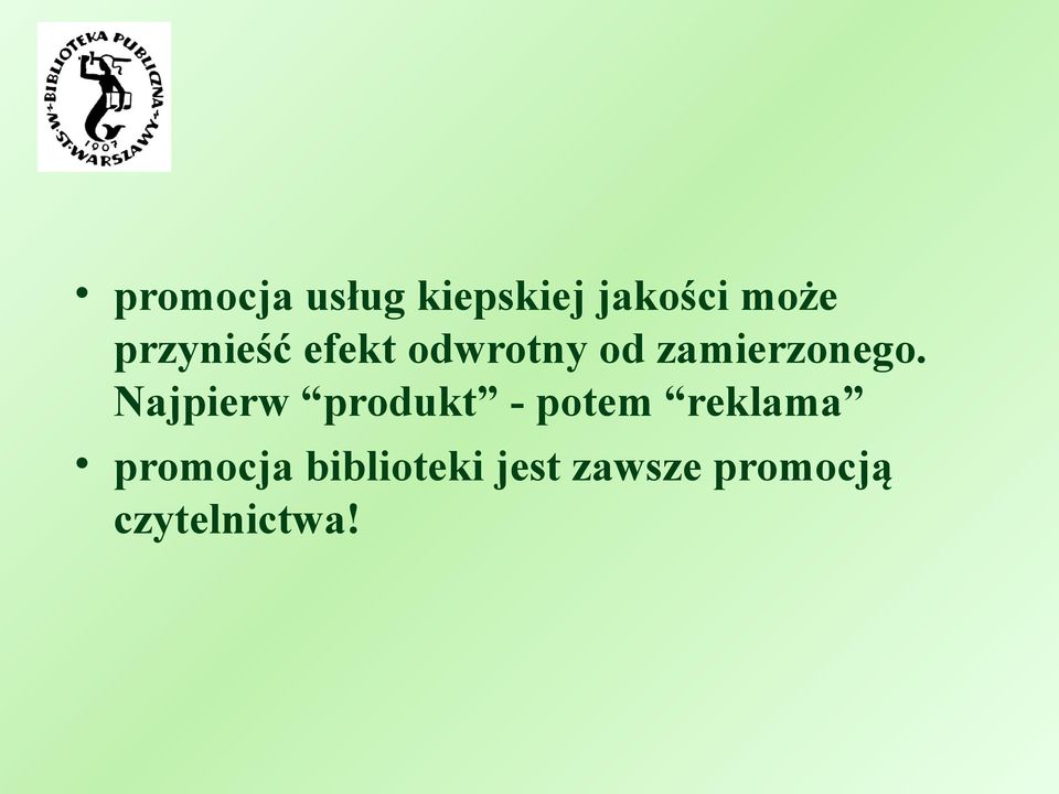 Najpierw produkt - potem reklama promocja