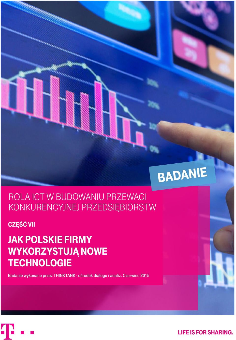 WYKORZYSTUJĄ NOWE TECHNOLOGIE Badanie wykonane przez