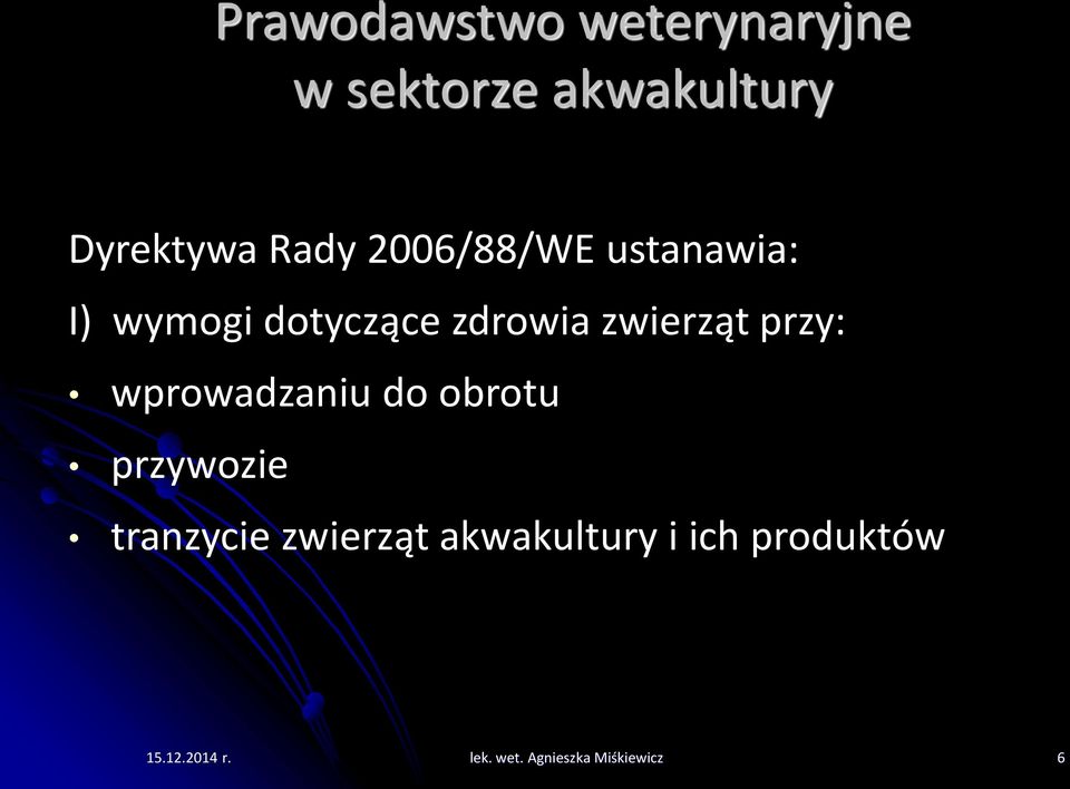 wprowadzaniu do obrotu przywozie tranzycie zwierząt