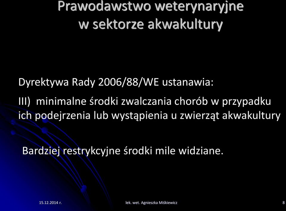 przypadku ich podejrzenia lub wystąpienia u zwierząt