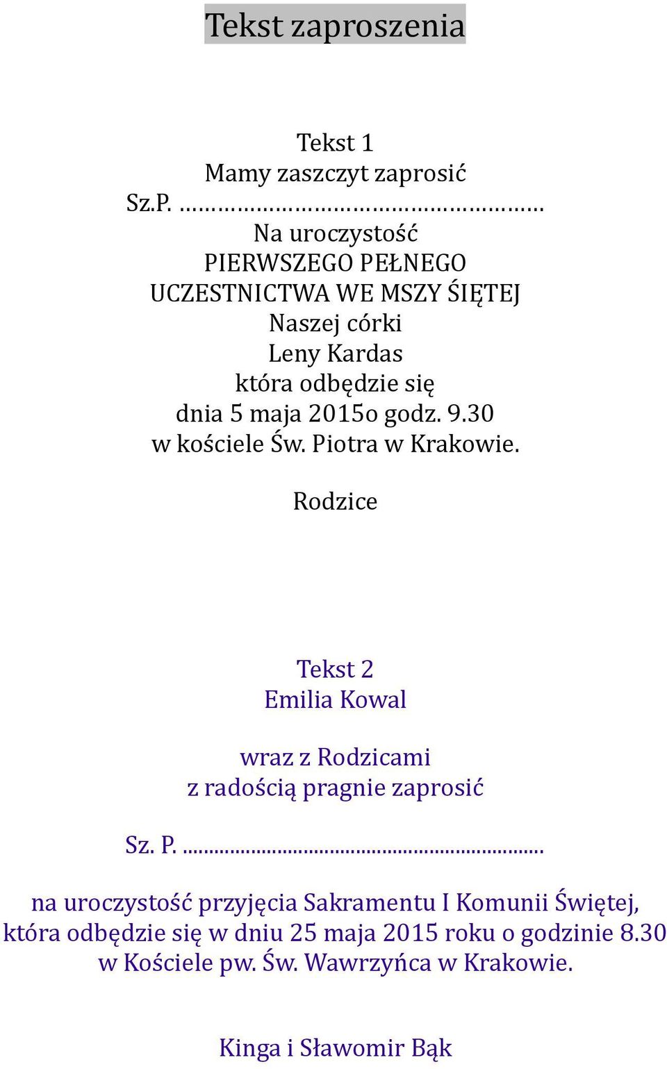 2015o godz. 9.30 w kościele Św. Piotra w Krakowie.