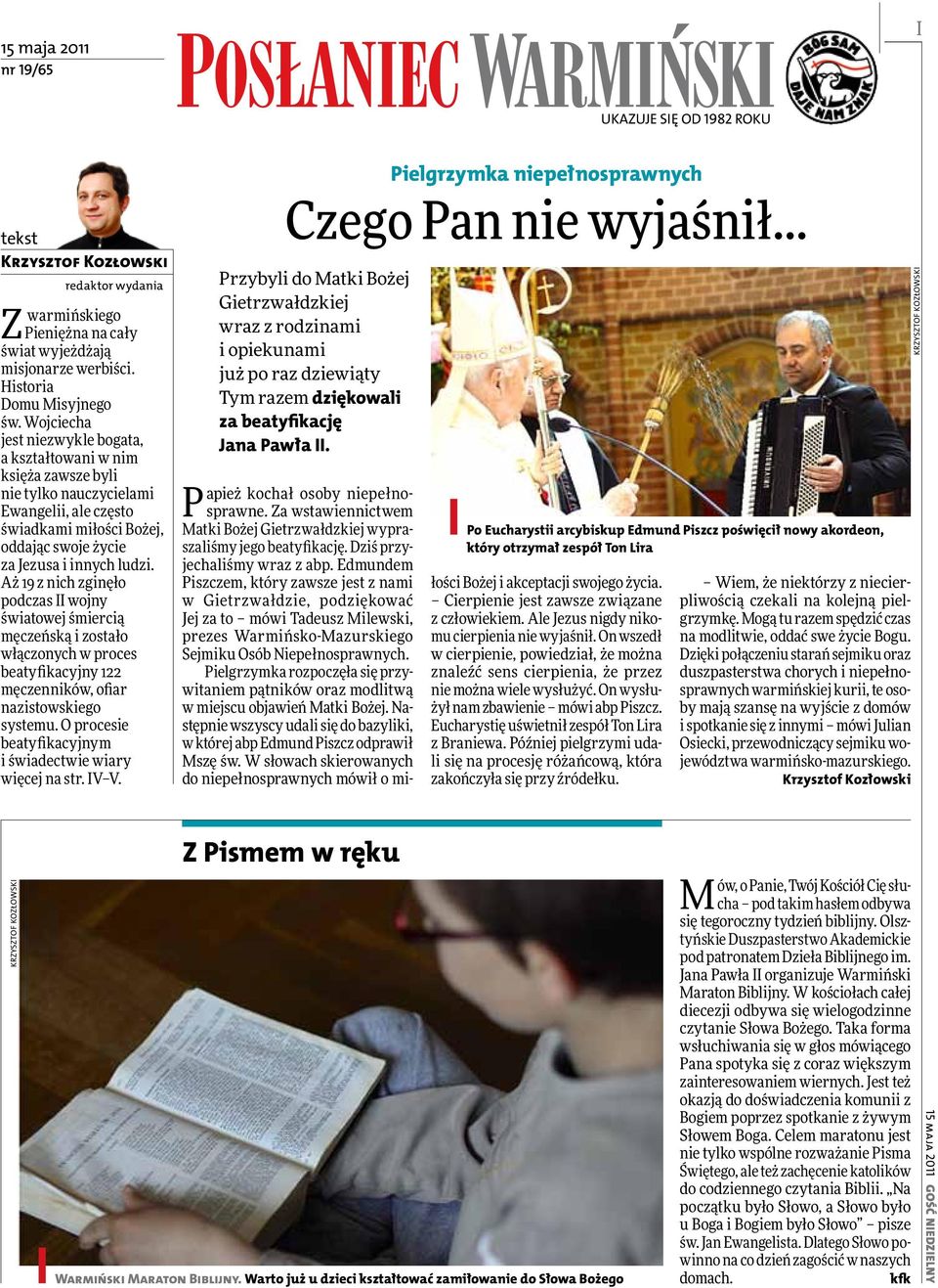 Aż 19 z nich zginęło podczas II wojny światowej śmiercią męczeńską i zostało włączonych w proces beatyfikacyjny 122 męczenników, ofiar nazistowskiego systemu.