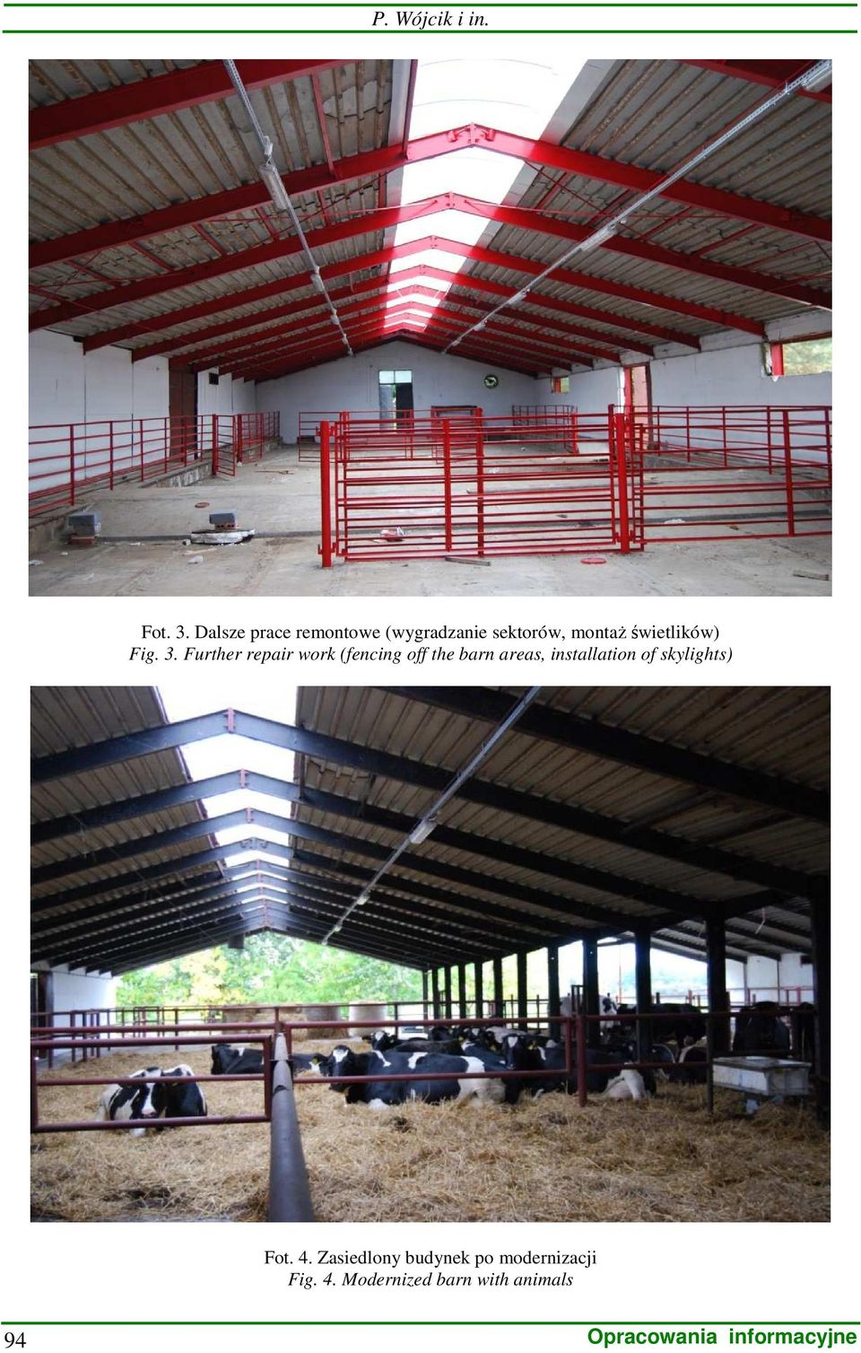 3. Further repair work (fencing off the barn areas, installation of