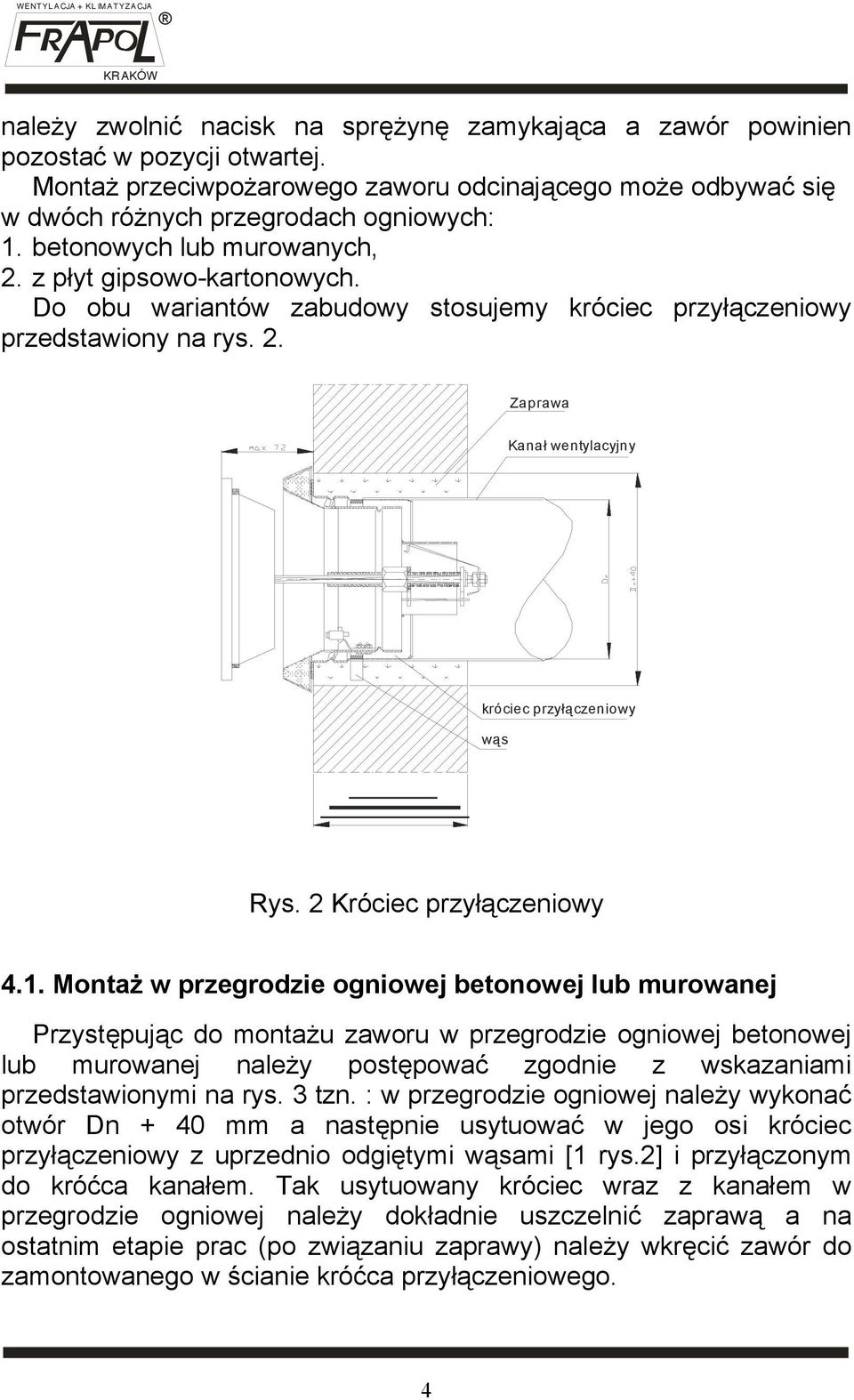 2 Króciec przyłączeniowy 4.1.