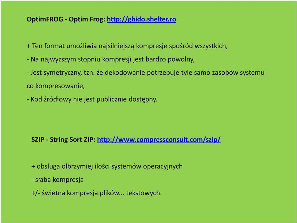 powolny, -Jest symetryczny, tzn.