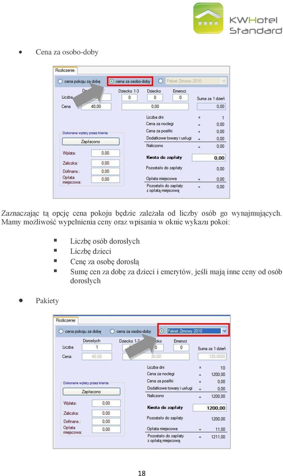 Mamy możliwość wypełnienia ceny oraz wpisania w oknie wykazu pokoi: Pakiety