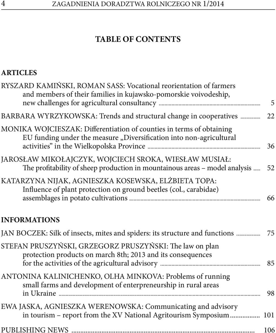 .. 22 MONIKA WOJCIESZAK: Differentiation of counties in terms of obtaining EU funding under the measure Diversification into non-agricultural activities in the Wielkopolska Province.
