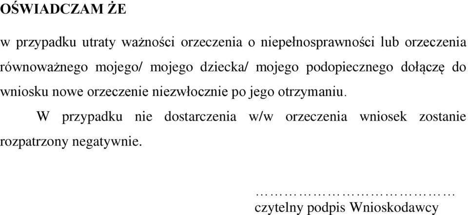 wniosku nowe orzeczenie niezwłocznie po jego otrzymaniu.