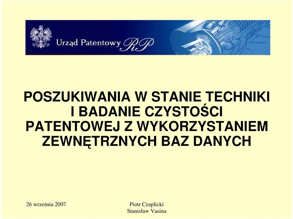 WYKORZYSTANIEM ZEWNĘTRZNYCH BAZ