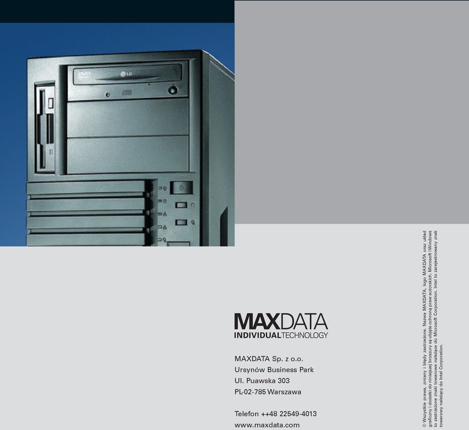 Nazwa MAXDATA, logo MAXDATA oraz uk³ad graficzny i dodatki do niniejszej broszury s¹ objête ochron¹ praw