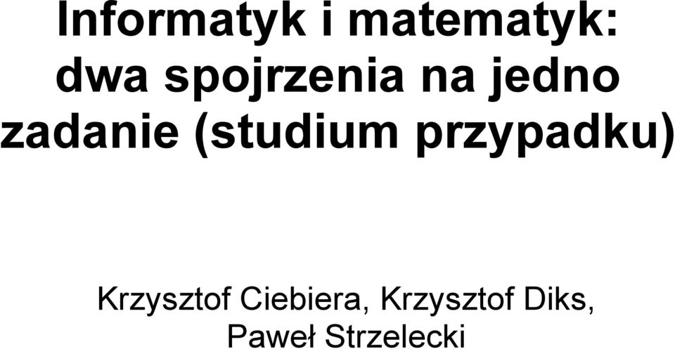 (studium przypadku) Krzysztof