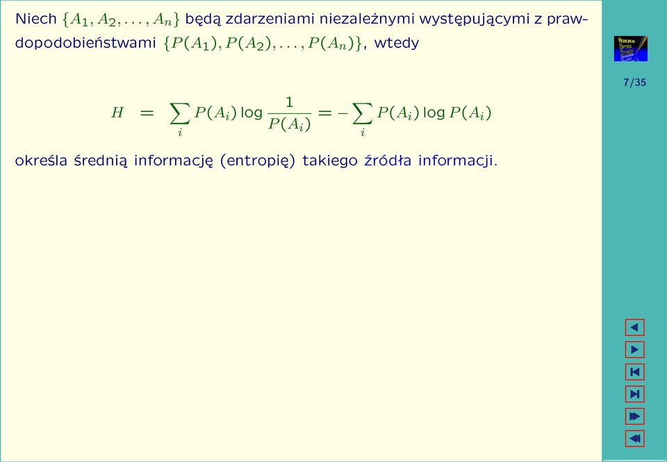 prawdopodobieństwami {P (A 1 ), P (A ),.