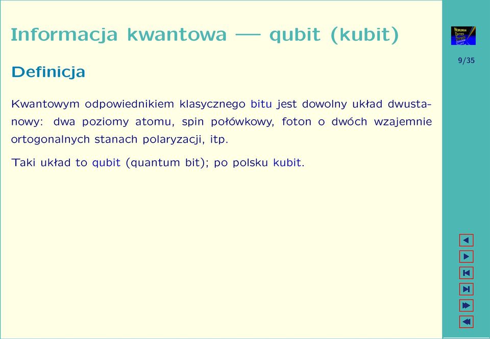 poziomy atomu, spin połówkowy, foton o dwóch wzajemnie