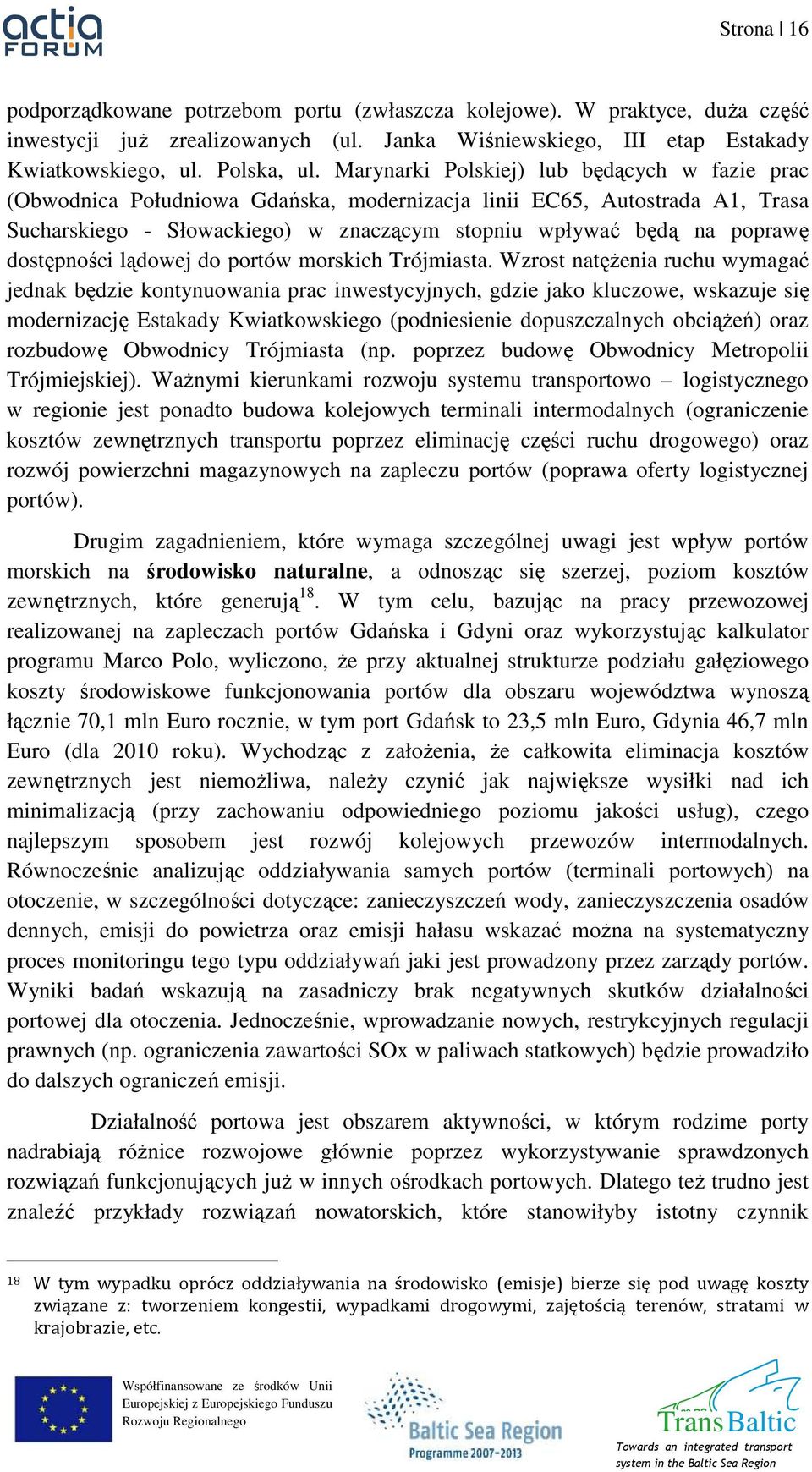 dostępności lądowej do portów morskich Trójmiasta.