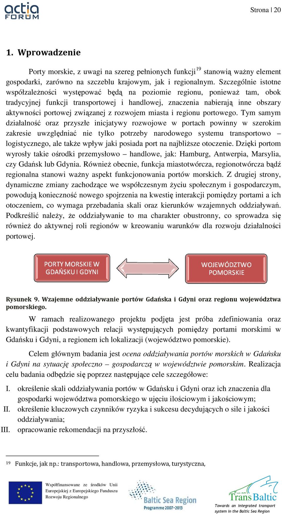 związanej z rozwojem miasta i regionu portowego.