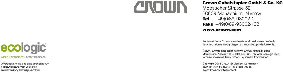 Crown, Crown logo, kolor beżowy, Crown MonoLift, znak Momentum, Access 1 2 3, InfoPoint, On Trac oraz ecologic logo to znaki towarowe firmy Crown Equipment