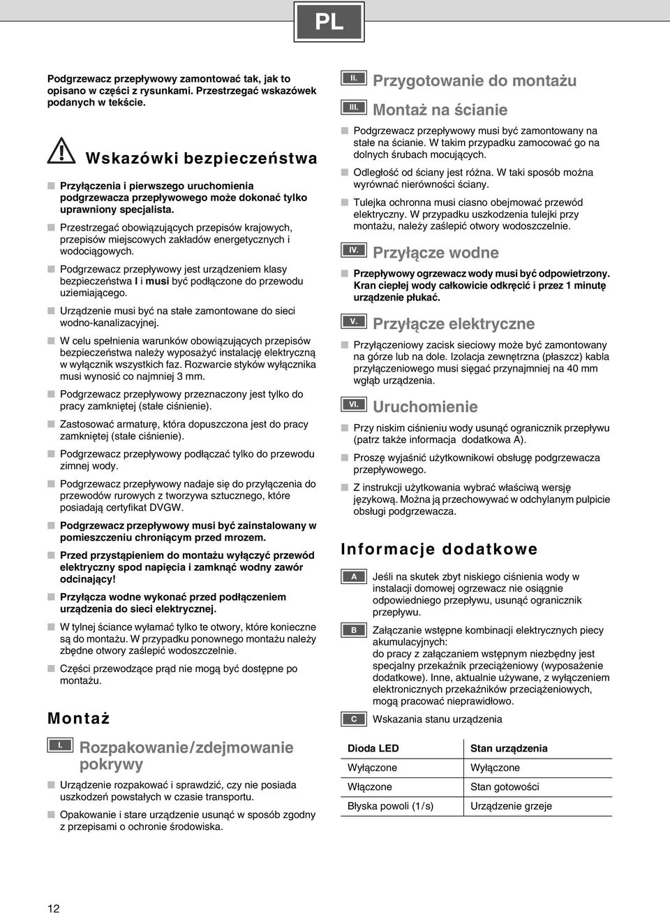 Przestrzegaç obowiàzujàcych przepisów krajowych, przepisów miejscowych zak adów energetycznych i wodociàgowych.