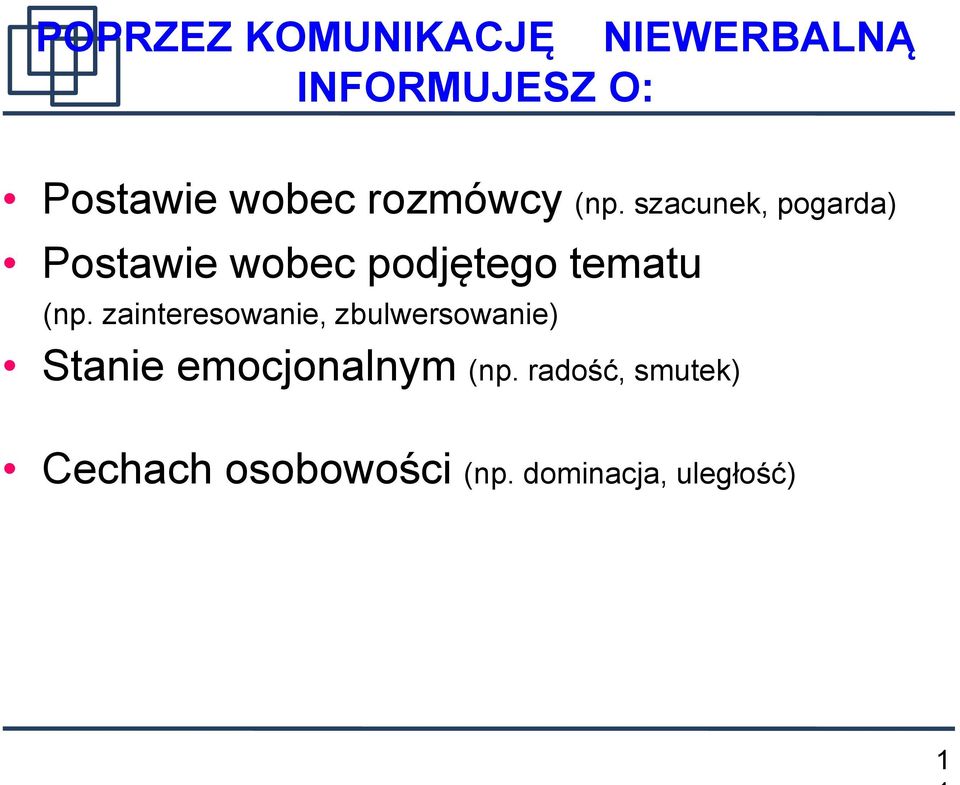 szacunek, pogarda) Postawie wobec podjętego tematu (np.