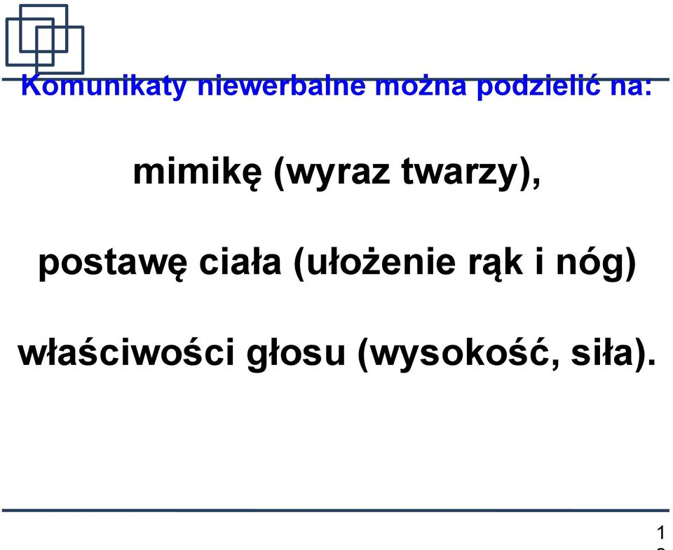 twarzy), postawę ciała (ułożenie
