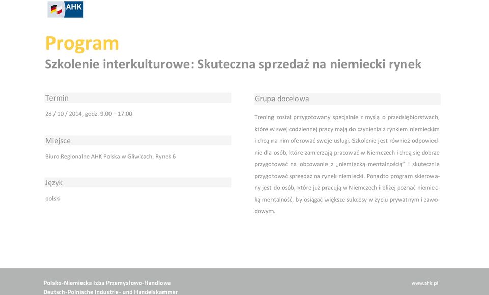 pracy mają do czynienia z rynkiem niemieckim i chcą na nim oferować swoje usługi.