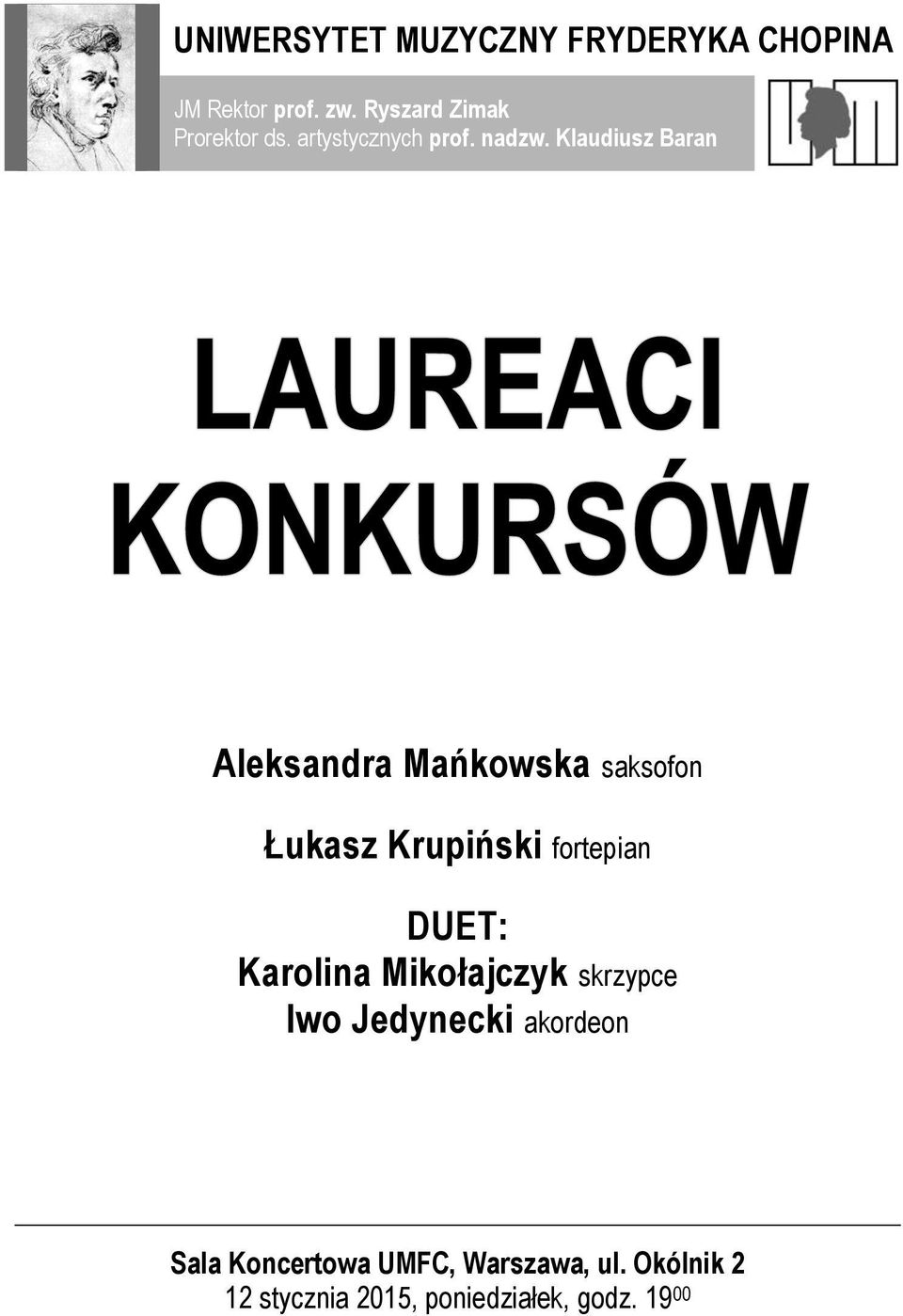 Klaudiusz Baran Aleksandra Mańkowska saksofon Łukasz Krupiński fortepian DUET: