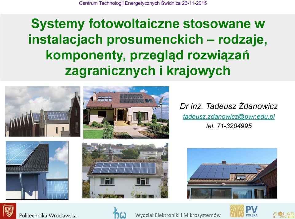 komponenty, przegląd rozwiązań zagranicznych i krajowych Dr inż.