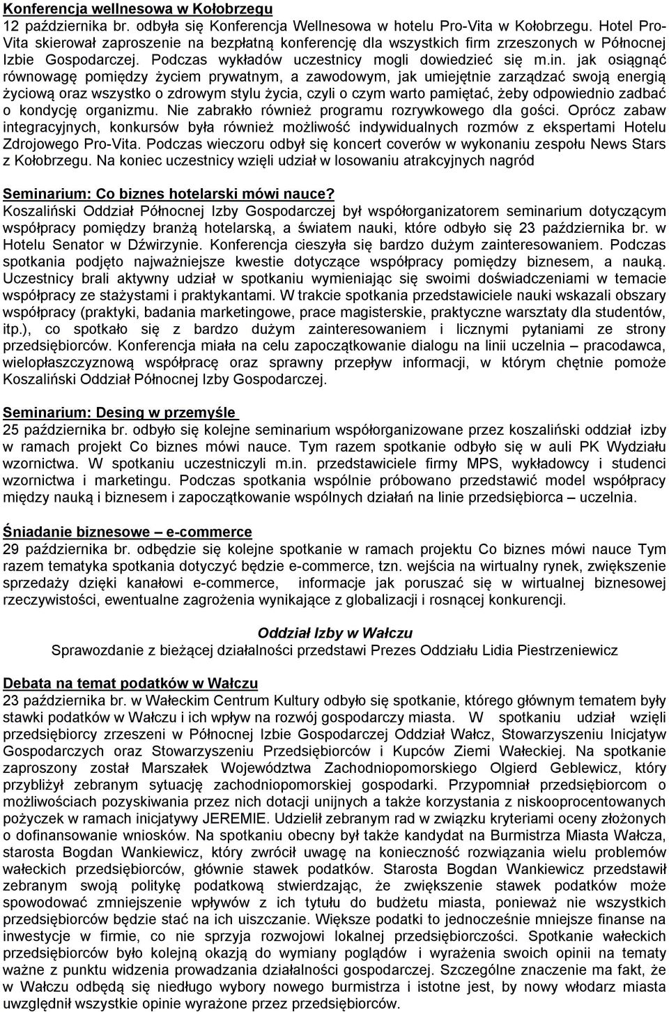 jak osiągnąć równowagę pomiędzy życiem prywatnym, a zawodowym, jak umiejętnie zarządzać swoją energią życiową oraz wszystko o zdrowym stylu życia, czyli o czym warto pamiętać, żeby odpowiednio zadbać