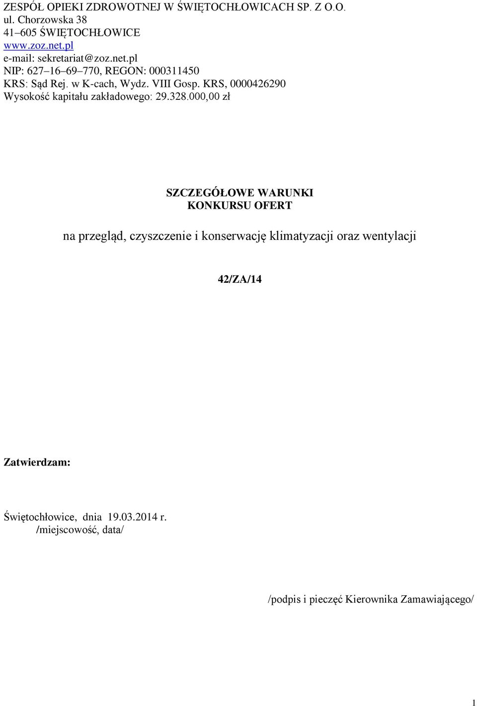 KRS, 0000426290 Wysokość kapitału zakładowego: 29.328.