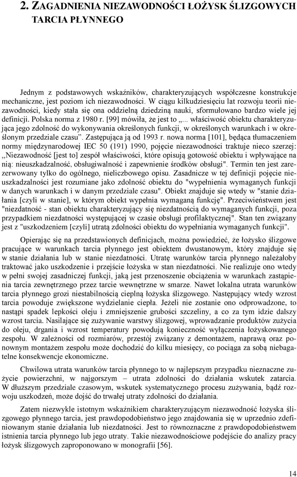 .. włściwość oiektu chrkterzując jego zdolność do wkonwni określonch funkcji, w określonch wrunkch i w określonm przedzile czsu. Zstępując ją od 99 r.