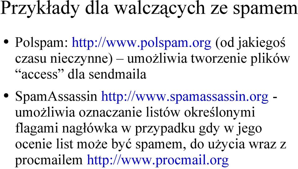 SpamAssassin http://www.spamassassin.