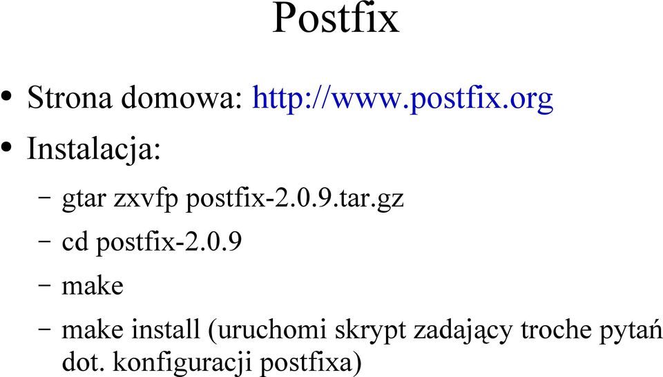 0.9 make make install (uruchomi skrypt zadający