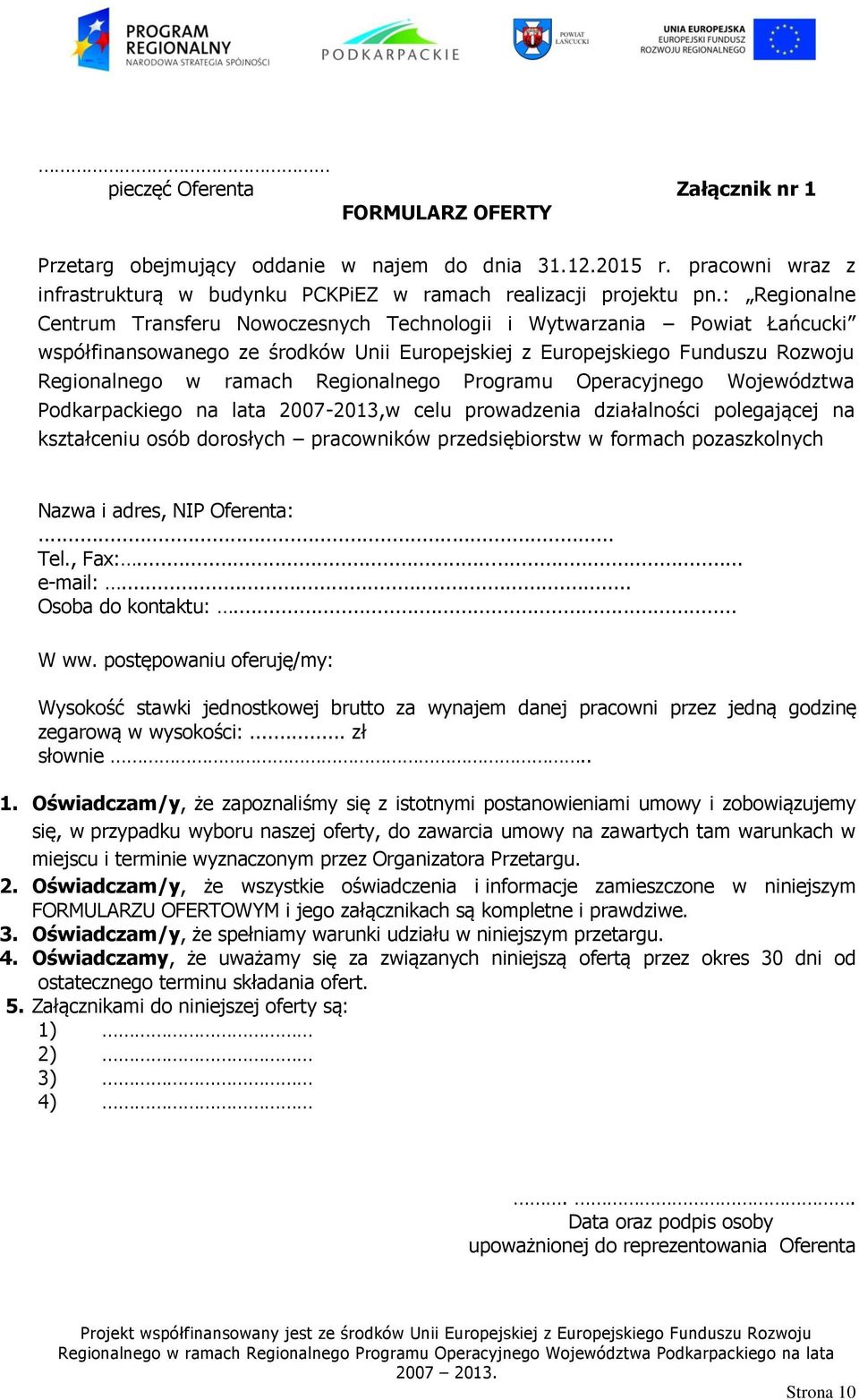 Regionalnego Programu Operacyjnego Województwa Podkarpackiego na lata 2007-2013,w celu prowadzenia działalności polegającej na kształceniu osób dorosłych pracowników przedsiębiorstw w formach