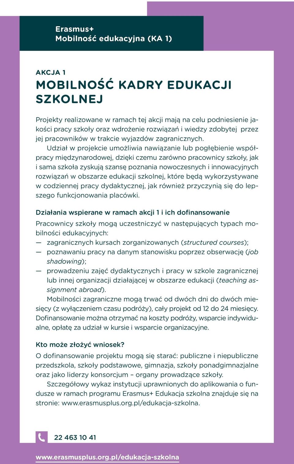 Udział w projekcie umożliwia nawiązanie lub pogłębienie współpracy międzynarodowej, dzięki czemu zarówno pracownicy szkoły, jak i sama szkoła zyskują szansę poznania nowoczesnych i innowacyjnych