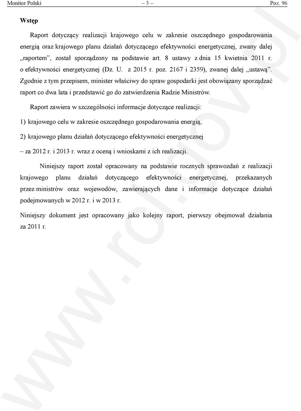 sporządzony na podstawie art. 8 ustawy z dnia 15 kwietnia 2011 r. o efektywności energetycznej (Dz. U. z 2015 r. poz. 2167 i 2359), zwanej dalej ustawą.