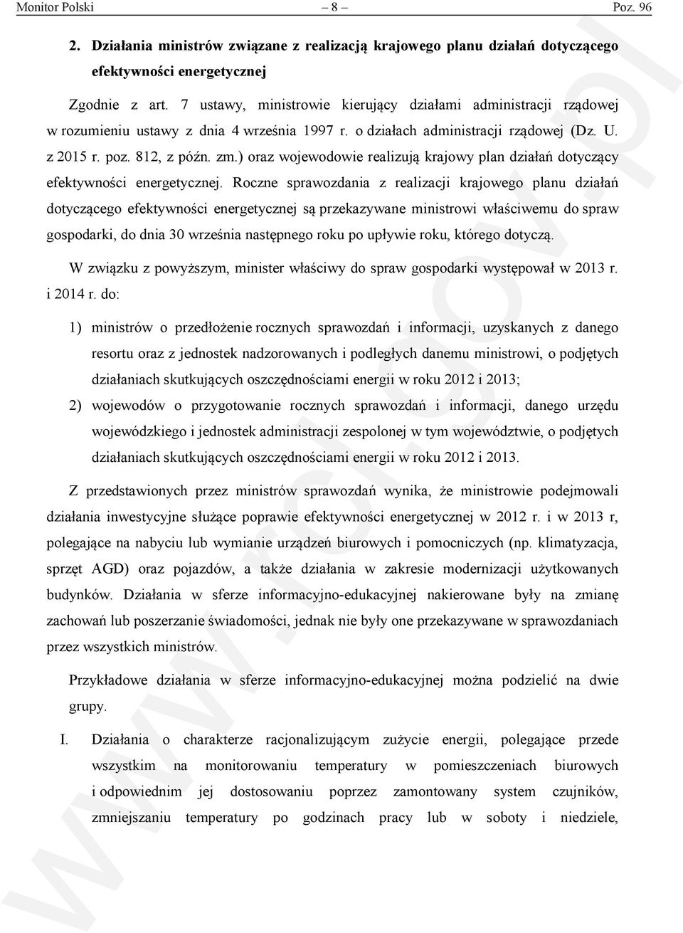 ) oraz wojewodowie realizują krajowy plan działań dotyczący efektywności energetycznej.