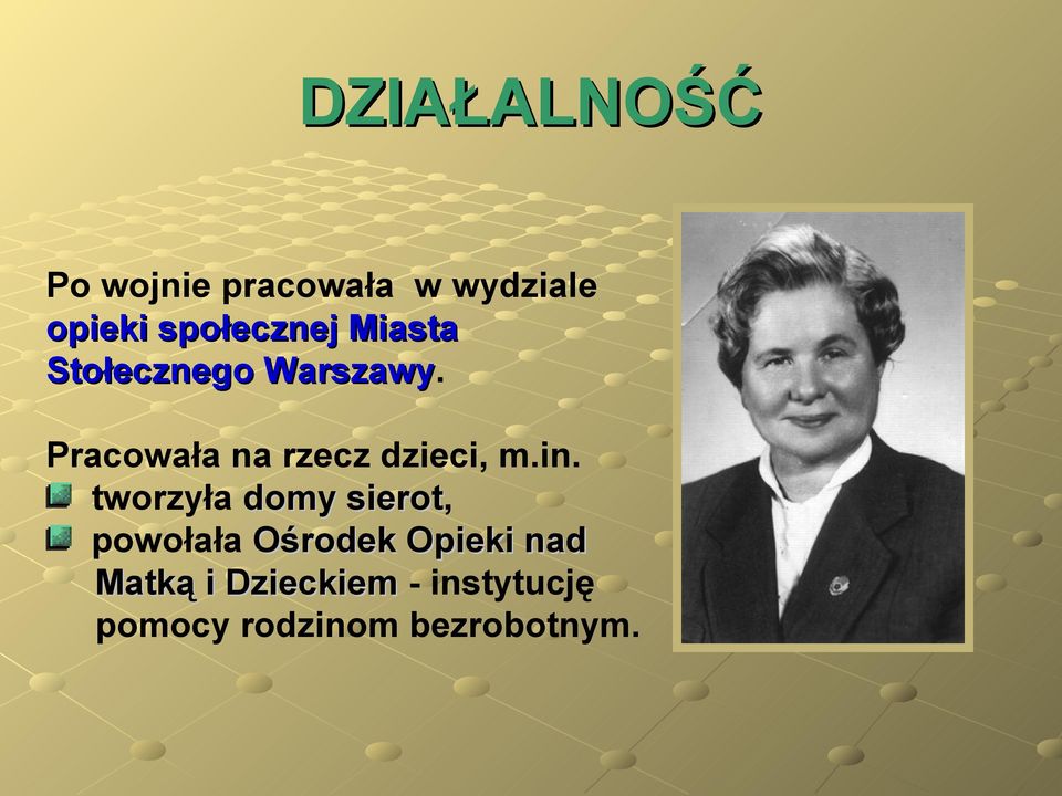 Warszawy Pracowała na rzecz dzieci, m.in.