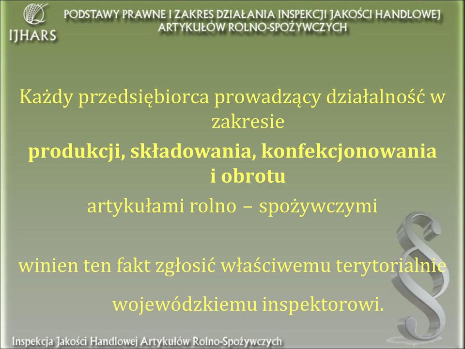 obrotu artykułami rolno spożywczymi winien ten fakt