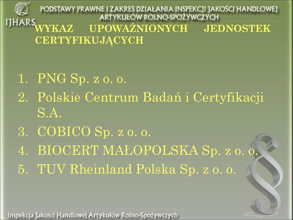 Polskie Centrum Badań i Certyfikacji S.A. 3.
