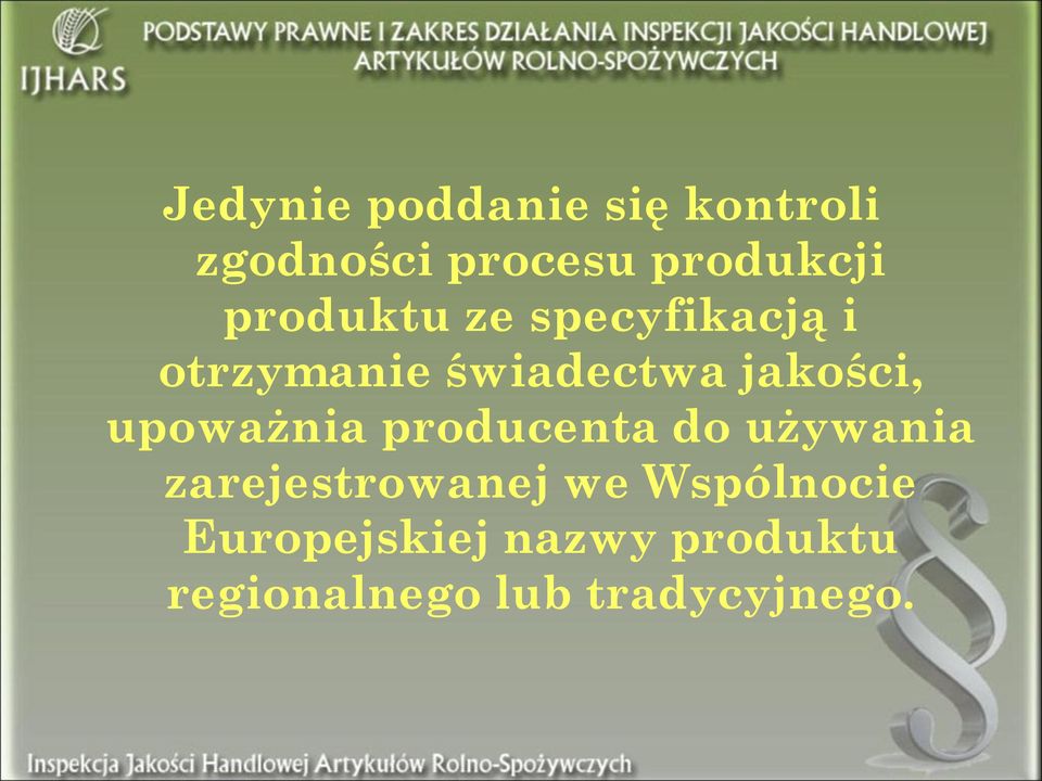 upoważnia producenta do używania zarejestrowanej we