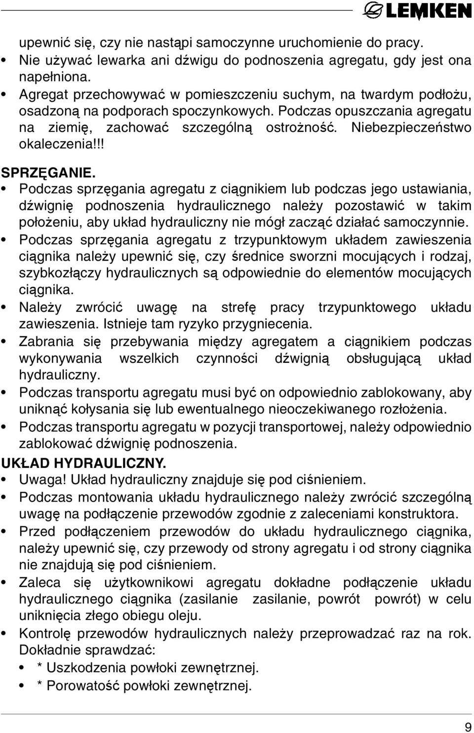 Niebezpieczeństwo okaleczenia!!! SPRZĘGANIE.
