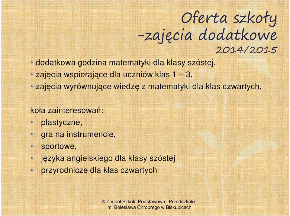 matematyki dla klas czwartych, koła zainteresowań: plastyczne, gra na