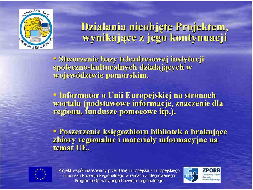 Informator o Unii Europejskiej na stronach wortalu (podstawowe informacje, znaczenie dla regionu,