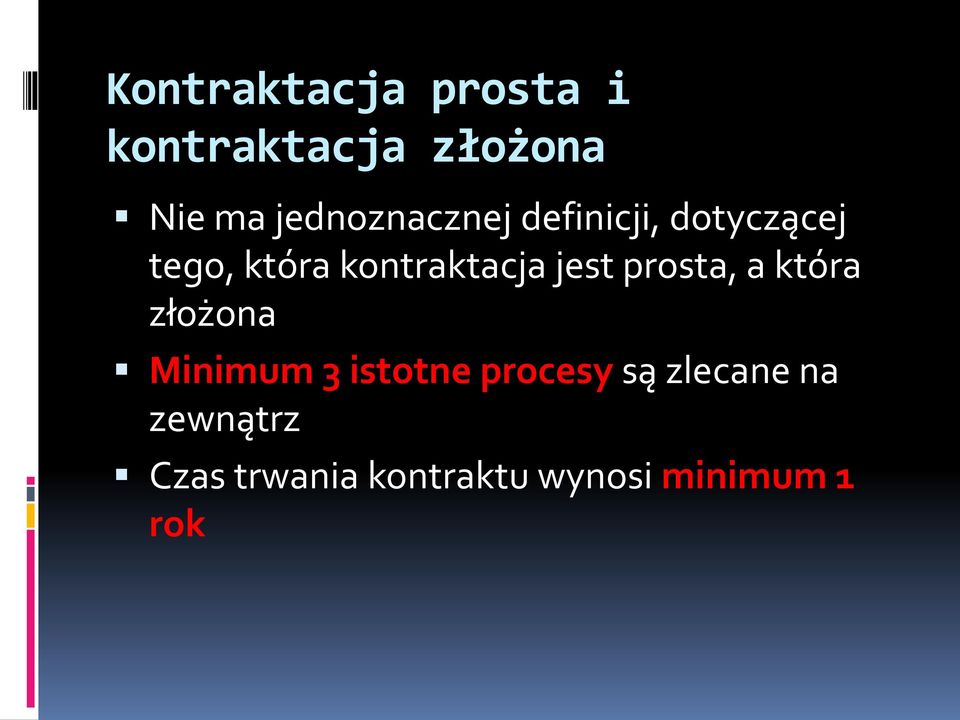 kontraktacja jest prosta, a która złożona Minimum 3