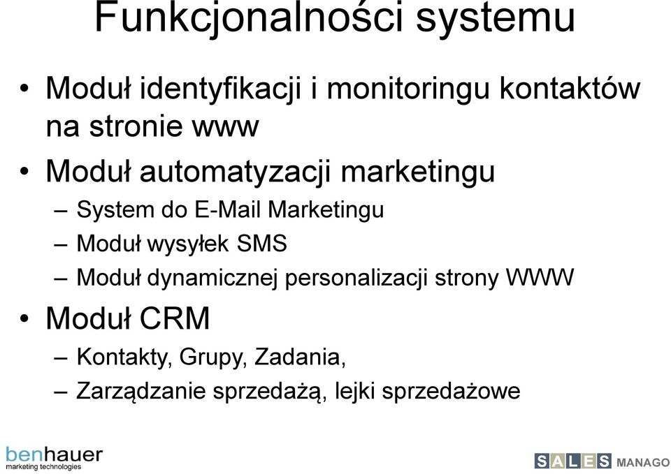 Marketingu Moduł wysyłek SMS Moduł dynamicznej personalizacji strony