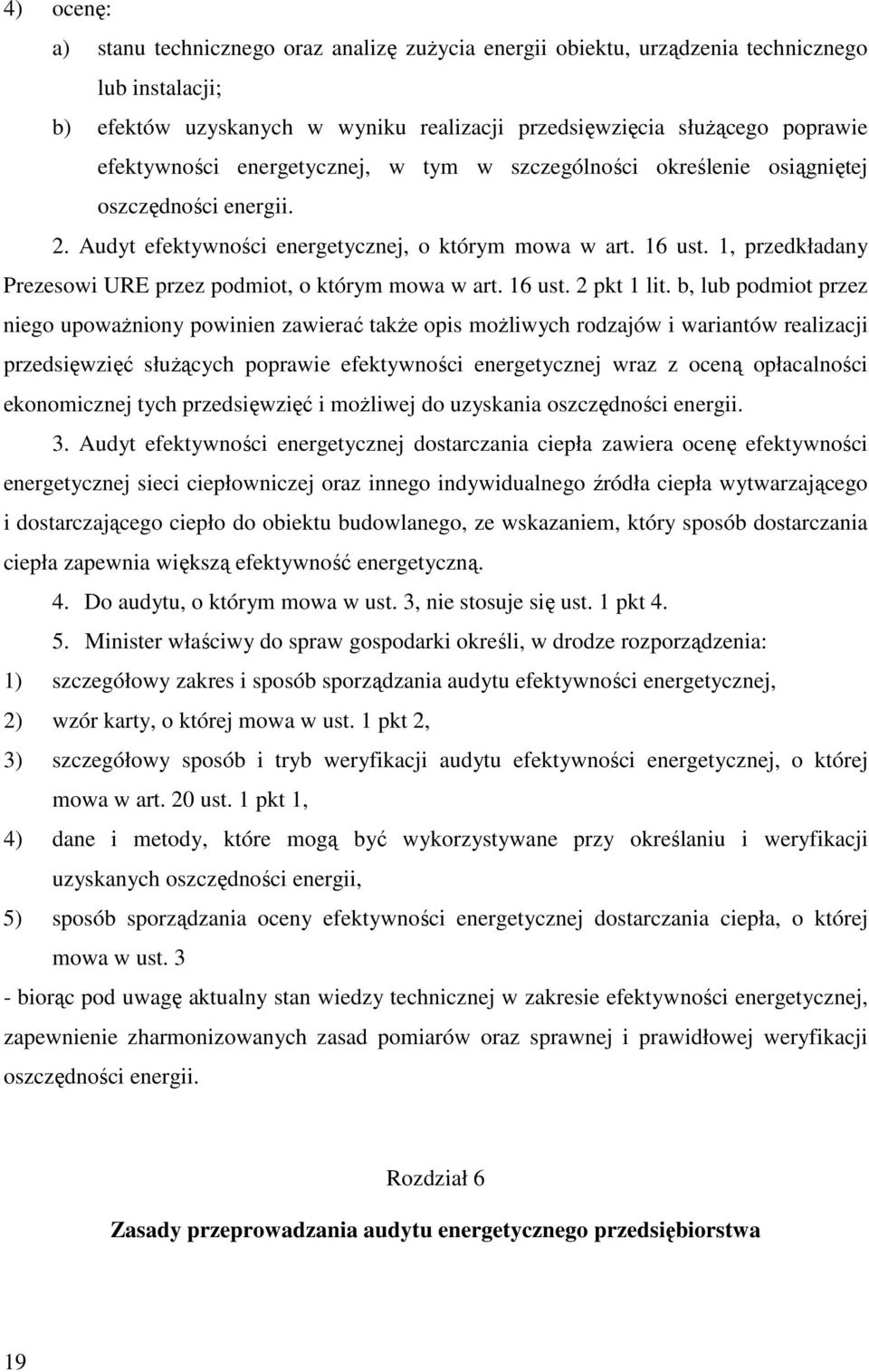 1, przedkładany Prezesowi URE przez podmiot, o którym mowa w art. 16 ust. 2 pkt 1 lit.