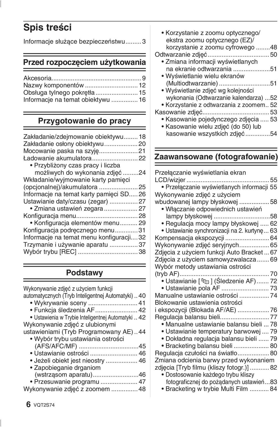 .. 22 Przybliżony czas pracy i liczba możliwych do wykonania zdjęć...24 Wkładanie/wyjmowanie karty pamięci (opcjonalnej)/akumulatora... 25 Informacje na temat karty pamięci SD.