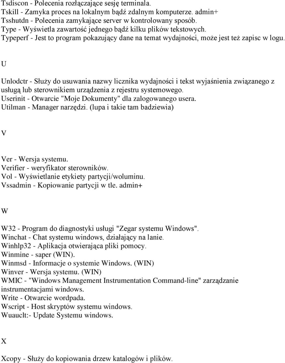 U Unlodctr - Służy do usuwania nazwy licznika wydajności i tekst wyjaśnienia związanego z usługą lub sterownikiem urządzenia z rejestru systemowego.